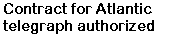 gloss, Atlantic telegraph contract authorized